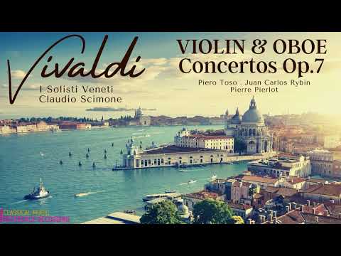Vivaldi - 12 Concertos for Violin or Oboe, Op.7 (ref.record.: Claudio Scimone, Toso, Rybin, Pierlot)