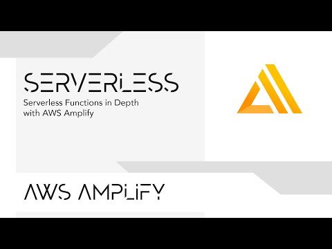 Serverless Functions in Depth with AWS Amplify