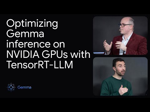 Demo: Optimizing Gemma inference on NVIDIA GPUs with TensorRT-LLM