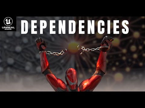 Why Dependencies are Bad and How To Avoid Them In Unreal Engine | UE5