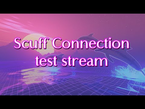 Scuff connection test stream