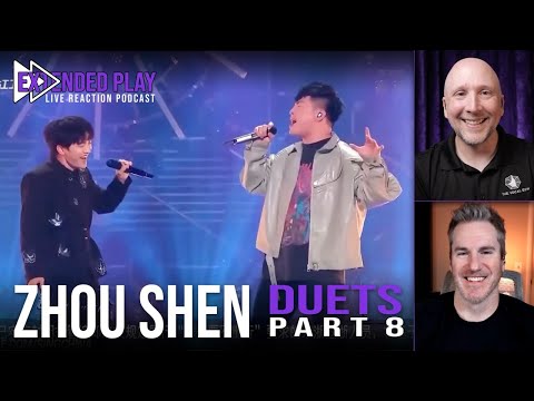 Extended Play Reaction to Zhou Shen Duets (PART 8): Love Transfer (愛情轉移), Thief, and more! | Ep 12