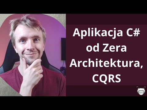 Aplikacja C# od Zera : Architektura, CQRS, Dobre praktyki