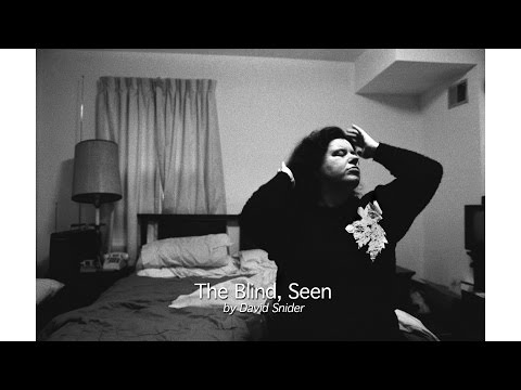 The Blind, Seen by David Snider