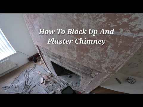 How To Block Up And Plaster Chimney