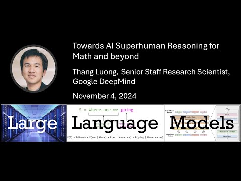 Thang Luong: Towards AI Superhuman Reasoning for Math and Beyond