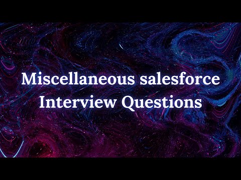 Miscellaneous Interview Questions(Apex,LWC,Security,Sales Cloud,Experience Cloud)