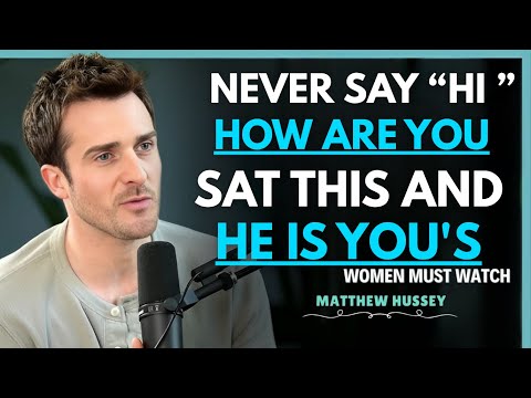 Say These 3 Magic Key Words and He’ll Think About You Nonstop || Matthew Hussey