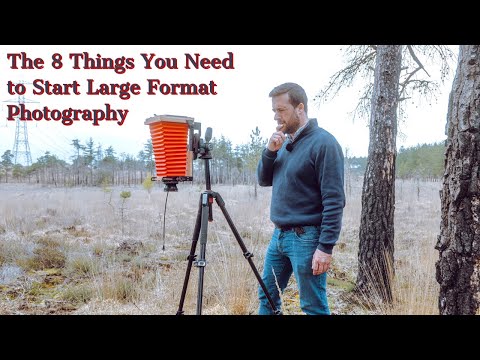 8 Things You Need to Start Large Format Photography