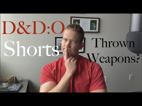 The Problems with Thrown Weapons - D&D: Optimized Shorts #4