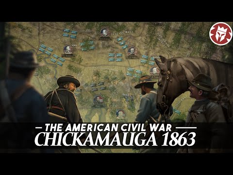 Chickamauga and Chattanooga 1863 - Campaign that Changed the War in the West