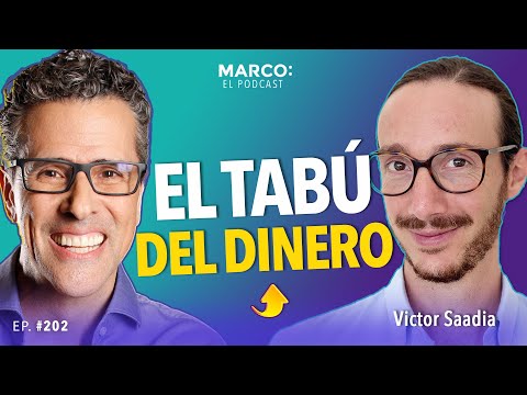 ¿El tabú del dinero impide tu abundancia? Victor Saadia con Marco Antonio Regil