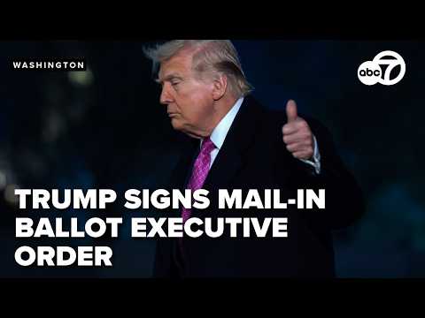 LIVE: Trump signs executive order to restrict mail-in ballots