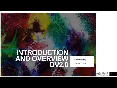 What is Data Vault? - Understanding Data Vault 2.0 by the inventor himself, Dan Linstedt