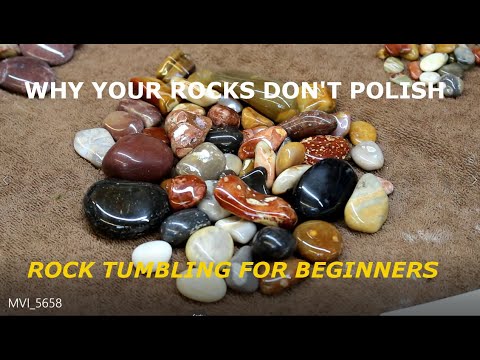WHY YOUR ROCKS WON'T POLISH - 4  main reasons for rock tumbler failure.