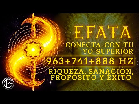 EFATA | Connect with your Higher Self | Total Wealth | Activate the Flow State