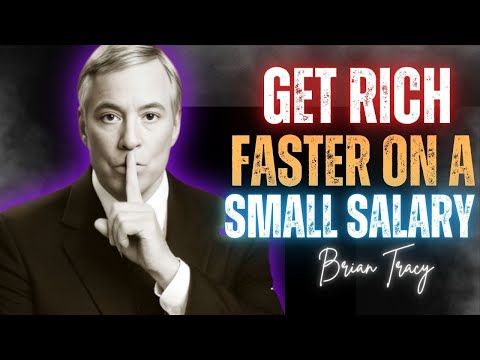 "10 Ways to Get Rich Faster on a Small Salary 🧠🔥 | Brian Tracy
