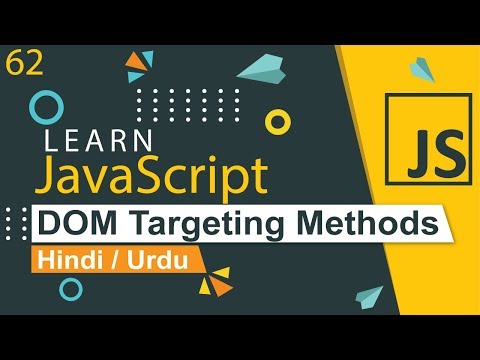 JavaScript DOM Targeting Methods Tutorial in Hindi / Urdu