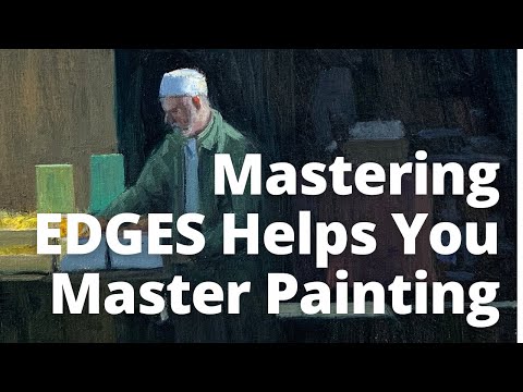 Mastering Edges: You Control Your Painting with Your Edges