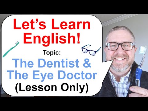 Let's Learn English! Topic: The Dentist and The Eye Doctor 👓 (Lesson Only)