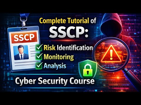 Complete Tutorial of SSCP; Risk Identification, Monitoring, and Analysis|| Cyber Security course