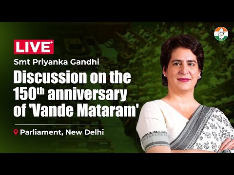LIVE: Smt. Priyanka Gandhi ji speaks in Parliament on the 150th anniversary of 'Vande Mataram'