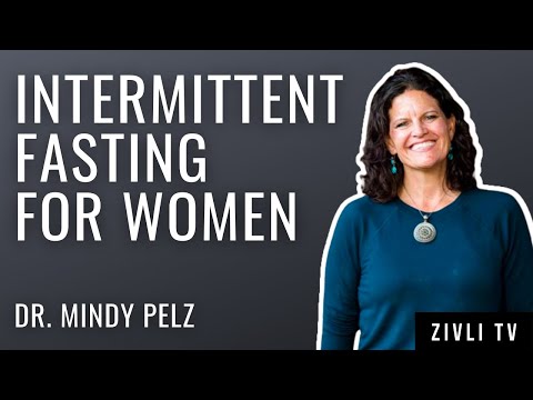 Intermittent Fasting for Women Around Their Menstrual Cycle & Menopause With Dr. Mindy Pelz