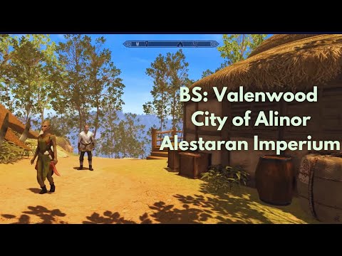 City of Alinor, Alestaran Imperium & BS: Valenwood | Skyrim Projects Roundup