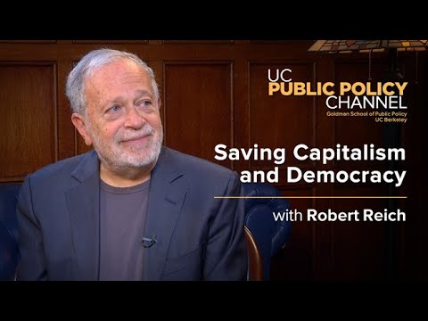 Saving Capitalism and Democracy with Robert Reich -- In the Living Room with Henry E. Brady