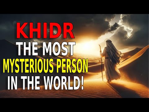 The SHOCKING Truth About Khidr's Life Story