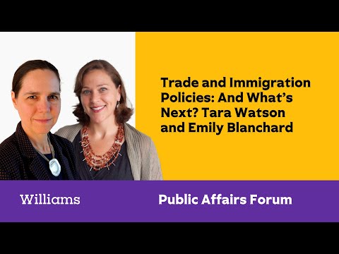 Public Affairs Forum | Trade and Immigration Policies: And What’s Next?