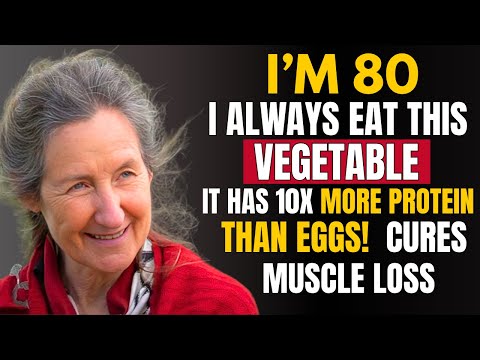 Forget Eggs! This Vegetable Has More Protein and Builds Muscle After 60! | Barbara O'Neill