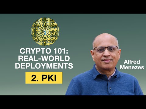 Lecture 2. Public-Key Infrastructures (Applied Cryptography 101: Real-World Deployments)
