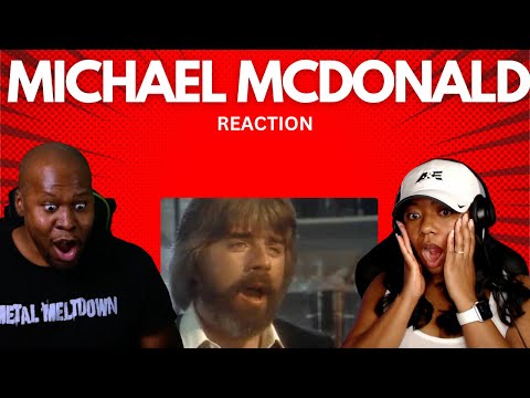 First Time Reaction to Michael McDonald - I Keep Forgettin'