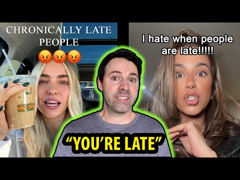 People who are always LATE