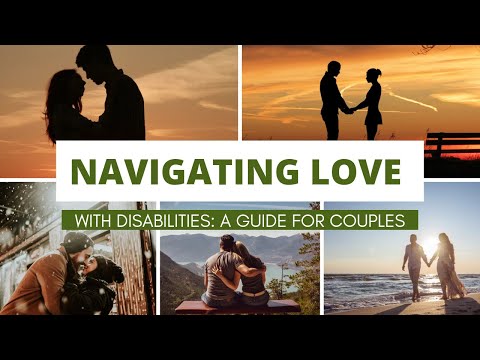 Navigating Love with Disabilities: A Guide for Couples