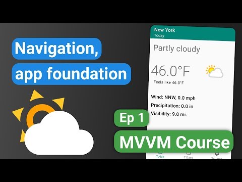 Android Kotlin: Forecast App 01 - Navigation & App Foundation - MVVM Tutorial Course