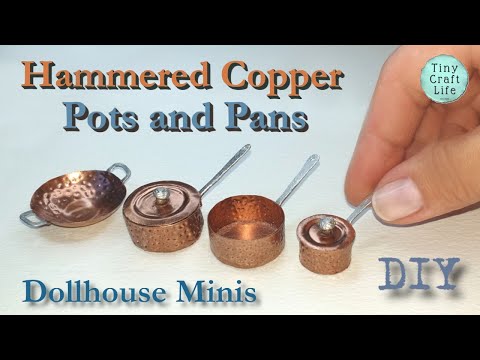 SO EASY Mini Hammered COPPER Pots & Pans #HammeredCopper #MiniatureCrafts #WasteMaterials #DIYMinis