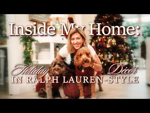 INSIDE MY HOME:  Holiday Decor In Ralph Lauren-Style