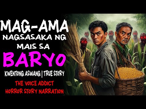 MAG-AMA NAGSASAKA NG MAIS SA BARYO | Kwentong Aswang