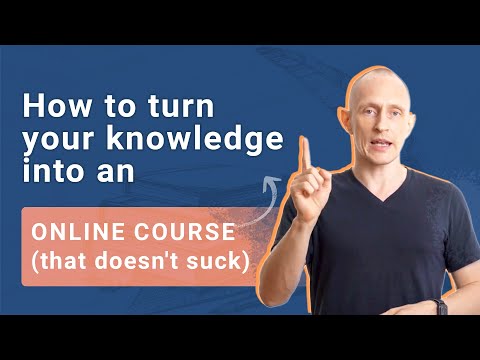 Turn what you KNOW into profitable ONLINE COURSES (that don't suck)