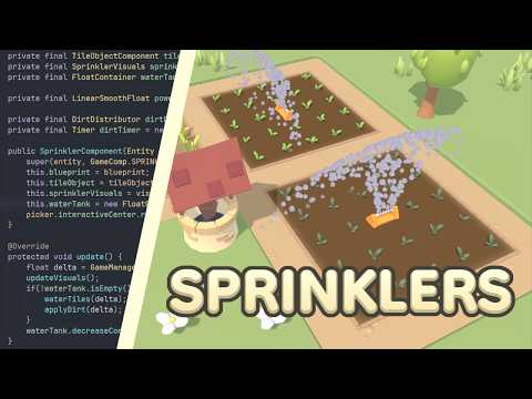Homegrown Devlog - Sprinklers!