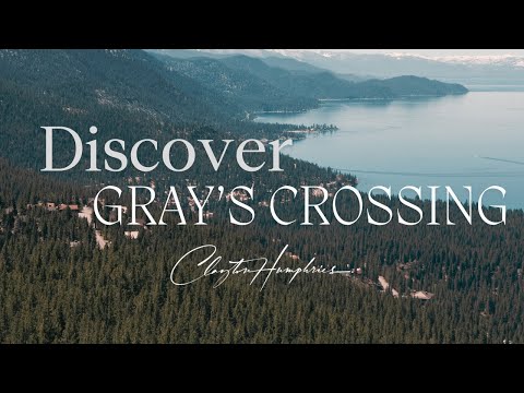 Discover Gray's Crossing: Mountain Elegance in Tahoe's Premier Community
