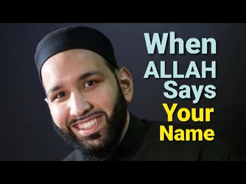 When Allah Says Your Name - Khutbah - Omar Suleiman