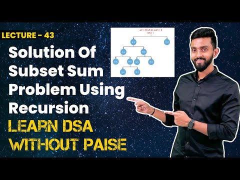 Solution Of Subset Sum Problem Using Recursion | FREE DSA Course in JAVA | Lecture 43
