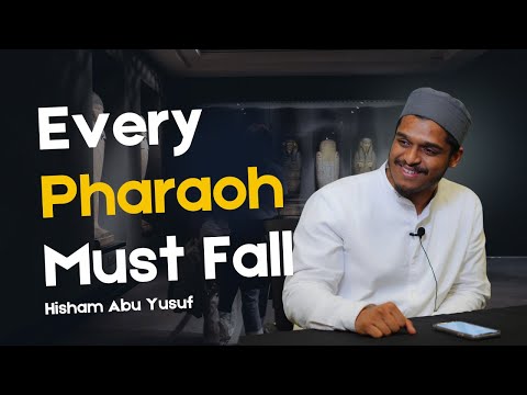 Every Pharaoh Must Fall | Hisham Abu Yusuf