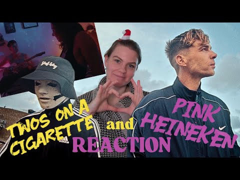 REACTION | Ren x The Skinner Brothers - Twos On a Cigarette and Pink Heineken