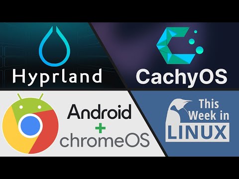 CachyOS, Hyprland, Chrome OS & Android Merging?, Lossless Scaling for Linux & more Linux news
