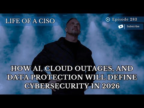How AI, Cloud Outages, and Data Protection Will Define Cybersecurity in 2026