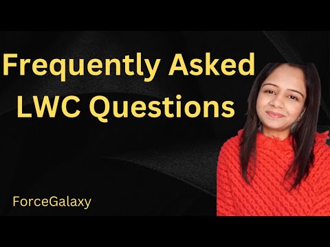 Frequently Asked LWC Questions | #salesforce #forcegalaxy #lwc